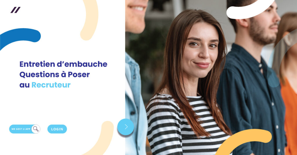 Entretien Embauche | Questions à Poser au Recruteur| We Gest U