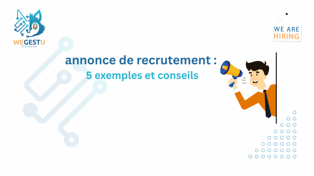 Annonce de recrutement: 5 exemples et conseils