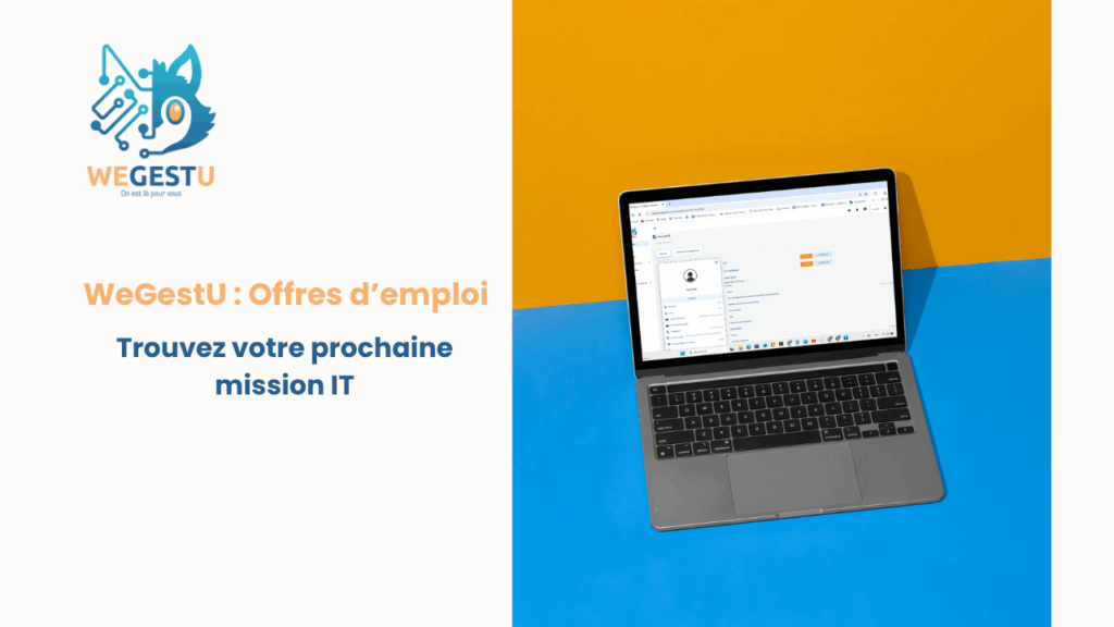 WeGestU : Offres d’emploi – Trouvez votre prochaine mission IT
