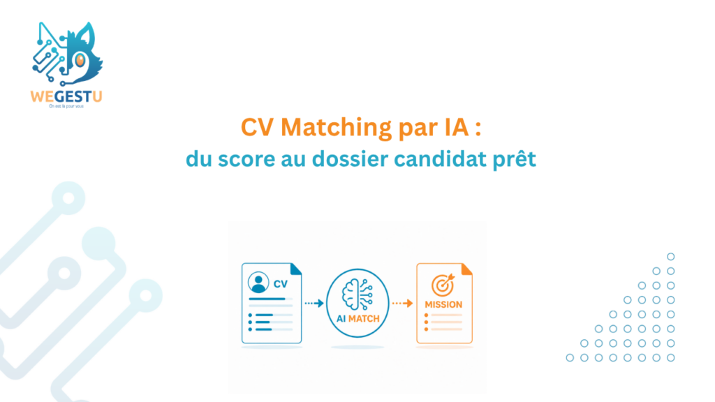 CV Matching par IA : du score au dossier candidat prêt